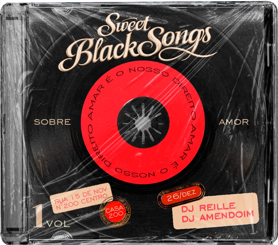 Flyer final do Sweet Black Songs vol. 1, 26 de dezembro na Casa 200, com DJ Reille e DJ Amendoim